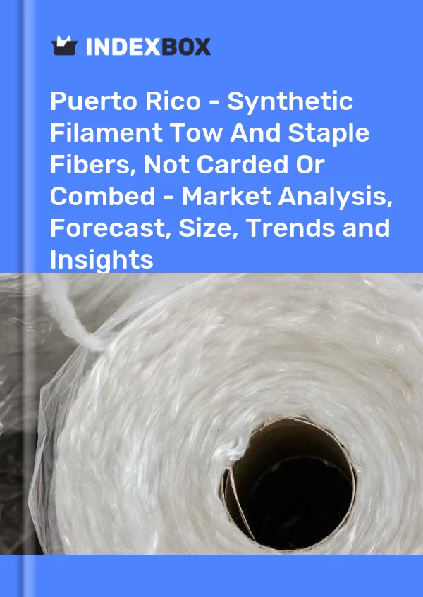 Report Puerto Rico - Synthetic Filament Tow and Staple Fibers, not Carded or Combed - Market Analysis, Forecast, Size, Trends and Insights for 499$