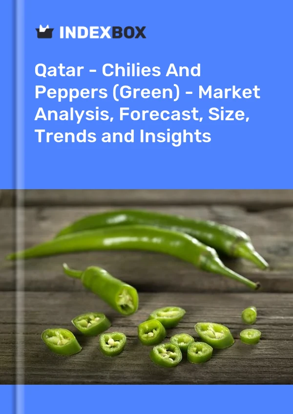 Bericht Katar - Chilis und Paprika (grün) - Marktanalyse, Prognose, Größe, Trends und Einblicke for 499$