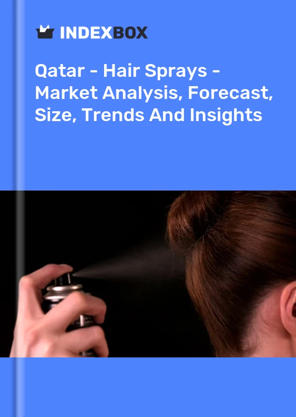 Bericht Katar - Haarsprays - Marktanalyse, Prognose, Größe, Trends und Einblicke for 499$