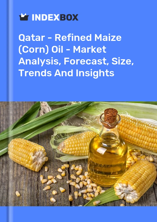 Katar - Raffiniertes Maisöl (Maisöl) - Marktanalyse, Prognose, Größe, Trends und Einblicke