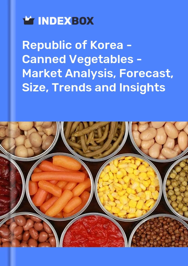 Republic of Korea - Canned Vegetables - Market Analysis, Forecast, Size, Trends and Insights