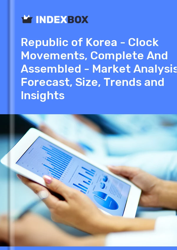 Report Republic of Korea - Clock Movements, Complete and Assembled - Market Analysis, Forecast, Size, Trends and Insights for 499$