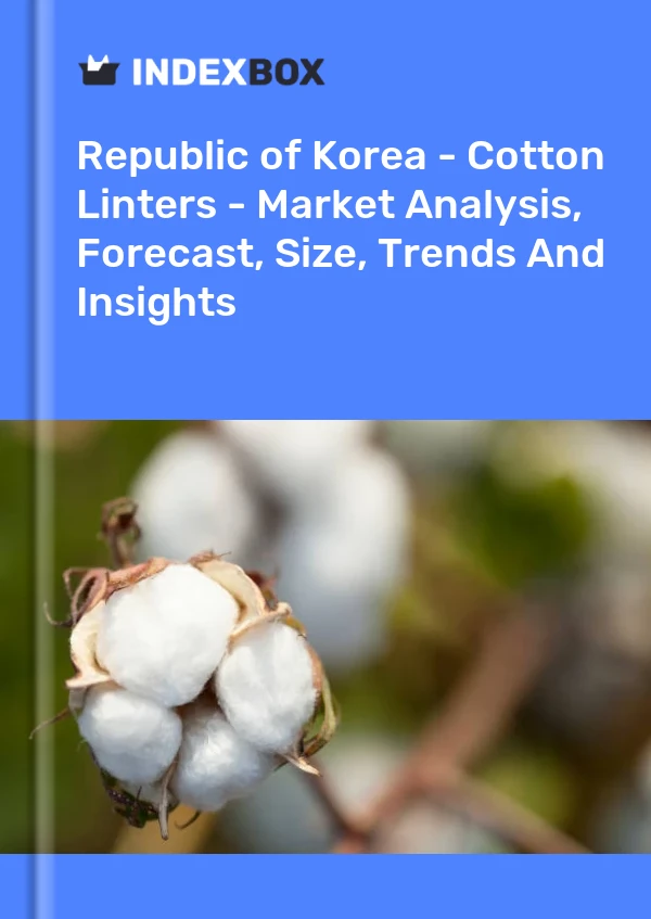 Report Republic of Korea - Cotton Linters - Market Analysis, Forecast, Size, Trends and Insights for 499$