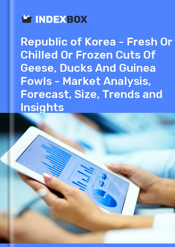 Report Republic of Korea - Fresh or Chilled or Frozen Cuts of Geese, Ducks and Guinea Fowls - Market Analysis, Forecast, Size, Trends and Insights for 499$