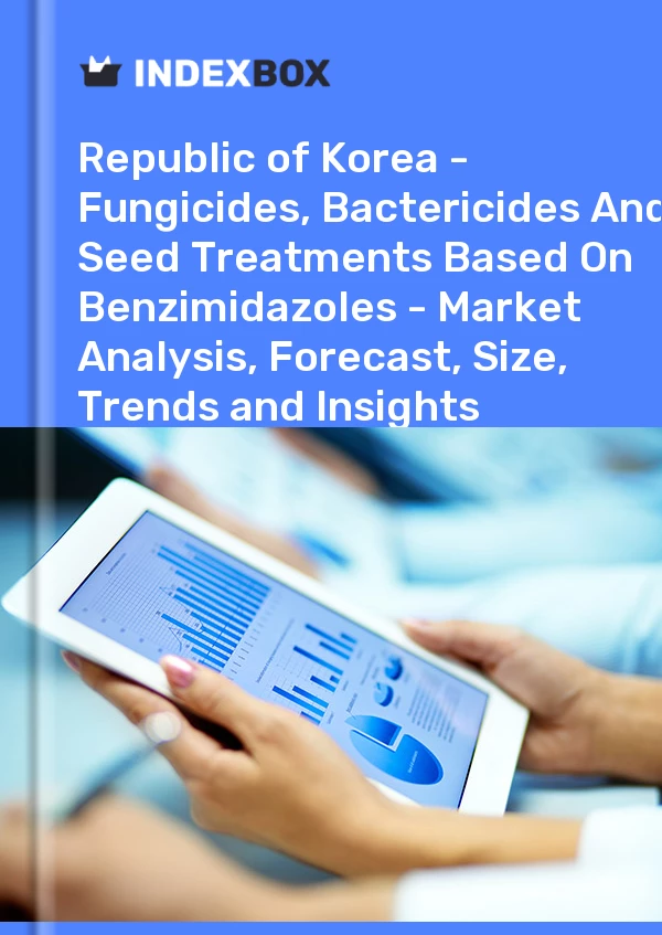 Report Republic of Korea - Fungicides, Bactericides and Seed Treatments Based on Benzimidazoles - Market Analysis, Forecast, Size, Trends and Insights for 499$