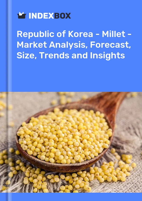 Republic of Korea - Millet - Market Analysis, Forecast, Size, Trends and Insights