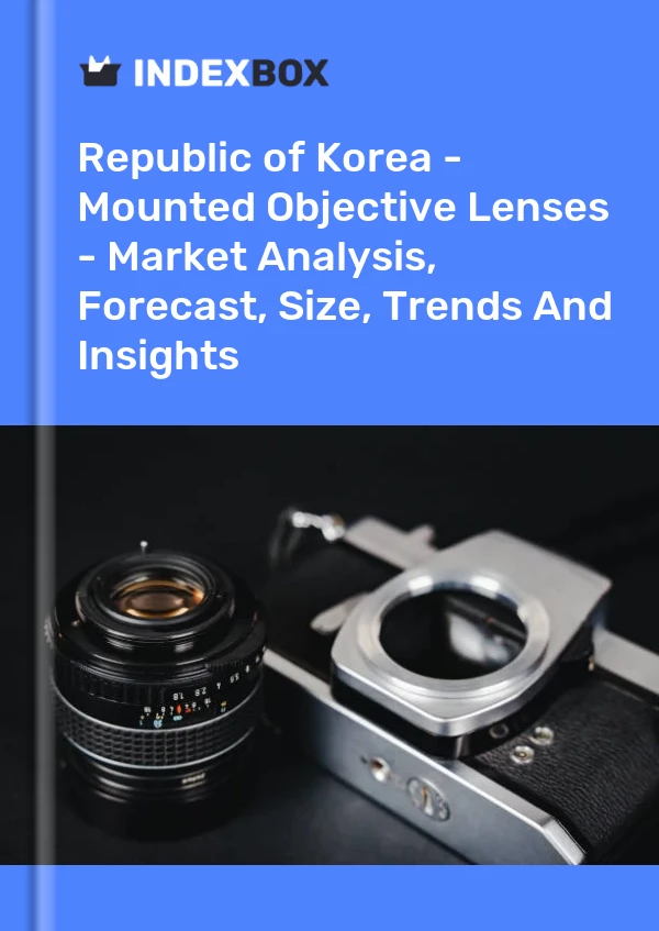 Report Republic of Korea - Mounted Objective Lenses - Market Analysis, Forecast, Size, Trends and Insights for 499$
