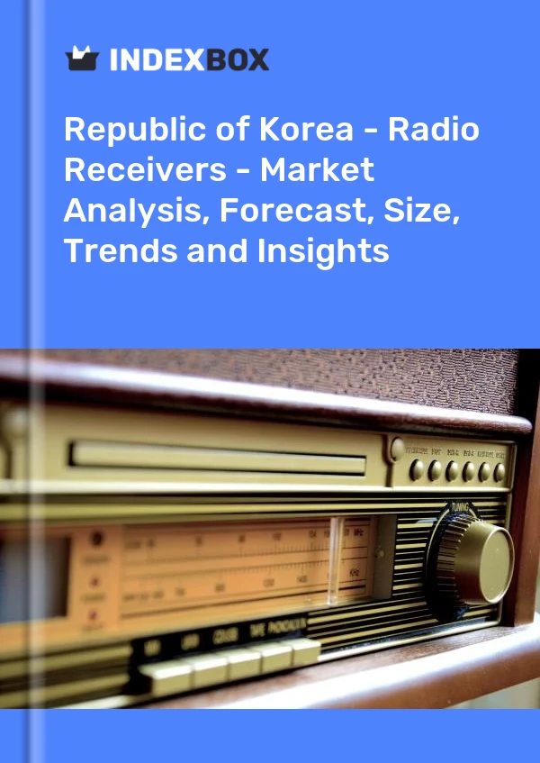 Republic of Korea - Radio Receivers - Market Analysis, Forecast, Size, Trends and Insights