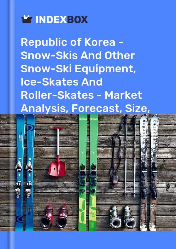 Report Republic of Korea - Snow-Skis and Other Snow-Ski Equipment, Ice-Skates and Roller-Skates - Market Analysis, Forecast, Size, Trends and Insights for 499$