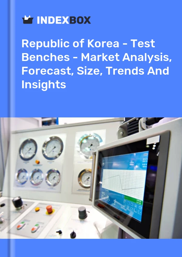Report Republic of Korea - Test Benches - Market Analysis, Forecast, Size, Trends and Insights for 499$