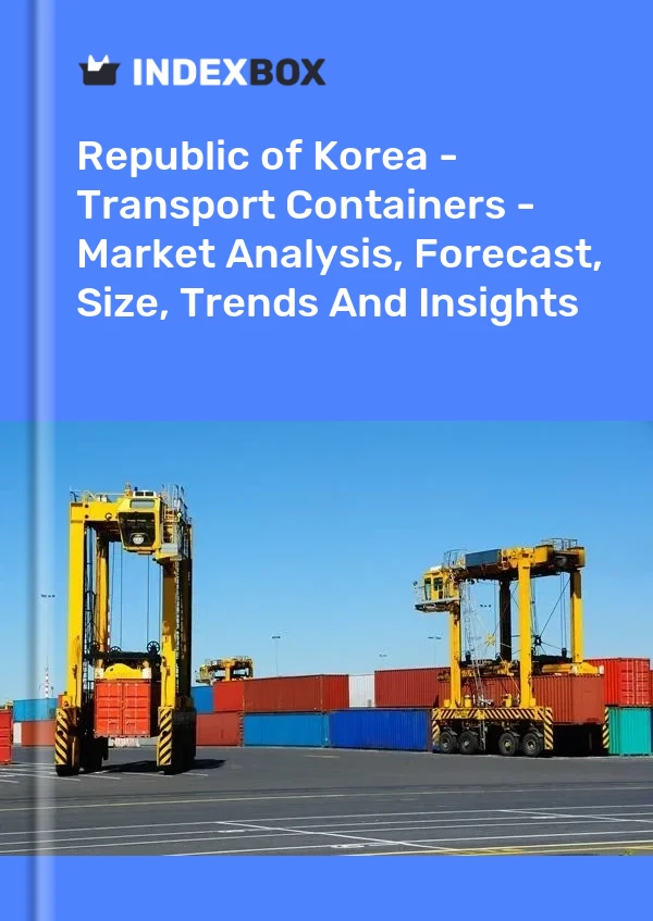 Republic of Korea - Transport Containers - Market Analysis, Forecast, Size, Trends And Insights