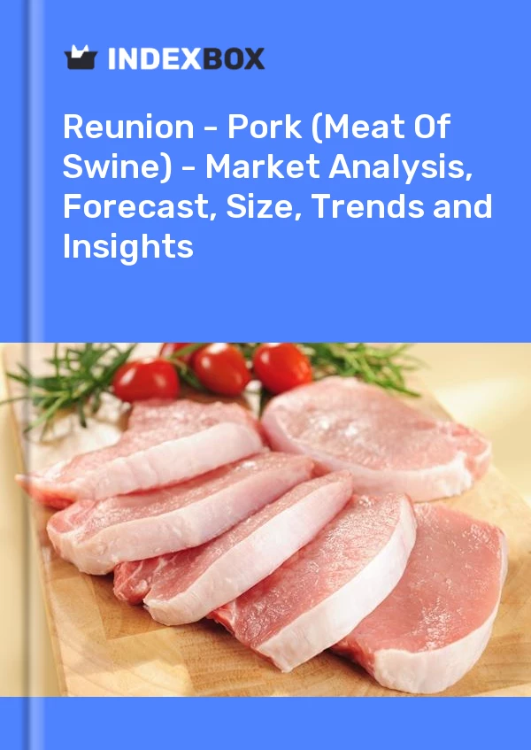 Report Reunion - Pork (Meat of Swine) - Market Analysis, Forecast, Size, Trends and Insights for 499$