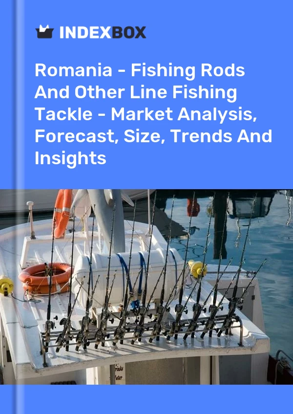 Romania - Fishing Rods And Other Line Fishing Tackle - Market Analysis, Forecast, Size, Trends And Insights