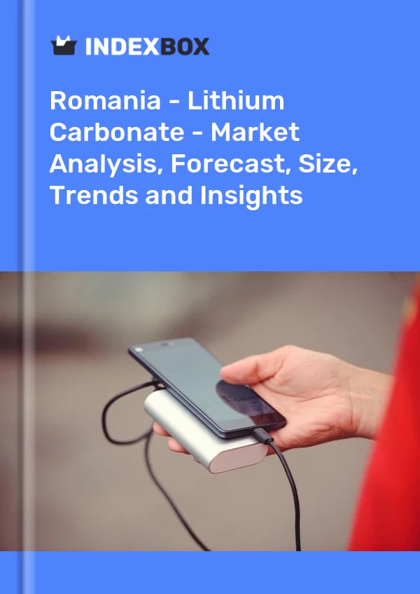 Report Romania - Lithium Carbonate - Market Analysis, Forecast, Size, Trends and Insights for 499$