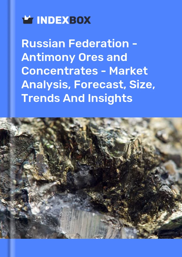 Report Russian Federation - Antimony Ores and Concentrates - Market Analysis, Forecast, Size, Trends and Insights for 499$