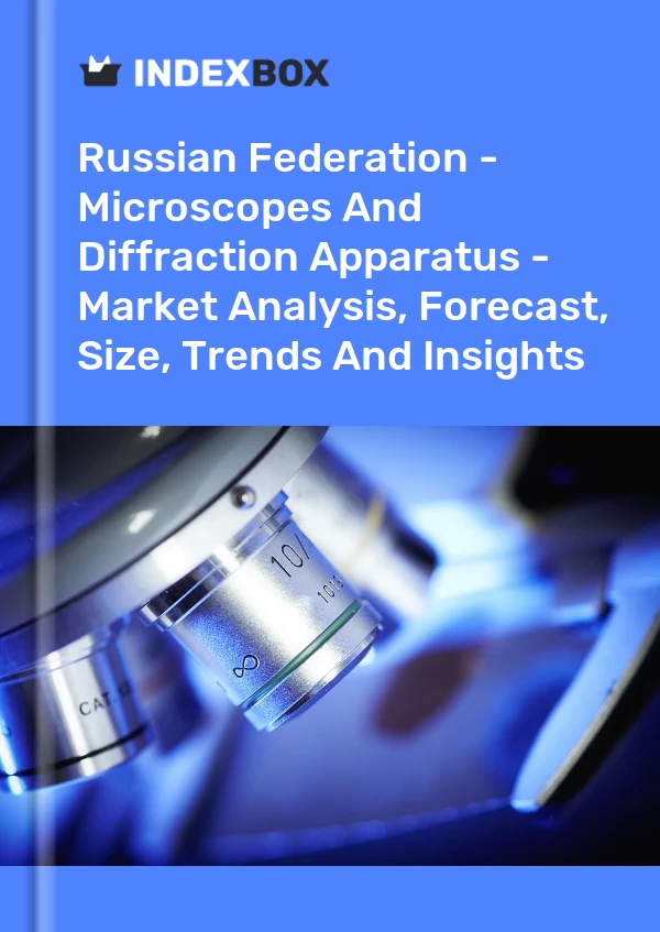 Report Russian Federation - Microscopes and Diffraction Apparatus - Market Analysis, Forecast, Size, Trends and Insights for 499$