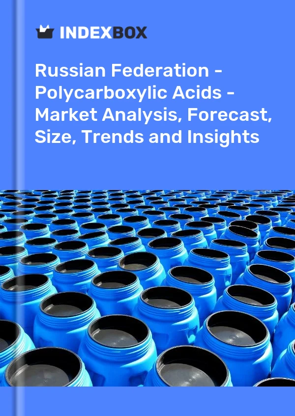 Russian Federation - Polycarboxylic Acids - Market Analysis, Forecast, Size, Trends and Insights