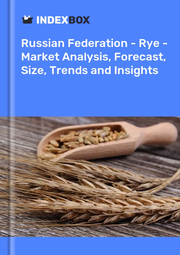 Russian Federation - Rye - Market Analysis, Forecast, Size, Trends and Insights