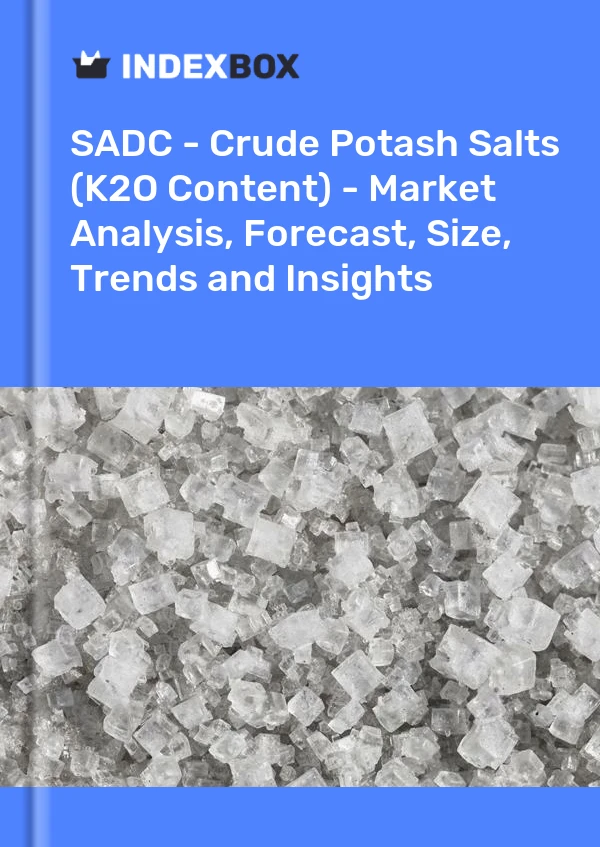 Report SADC - Crude Potash Salts (K2O Content) - Market Analysis, Forecast, Size, Trends and Insights for 499$