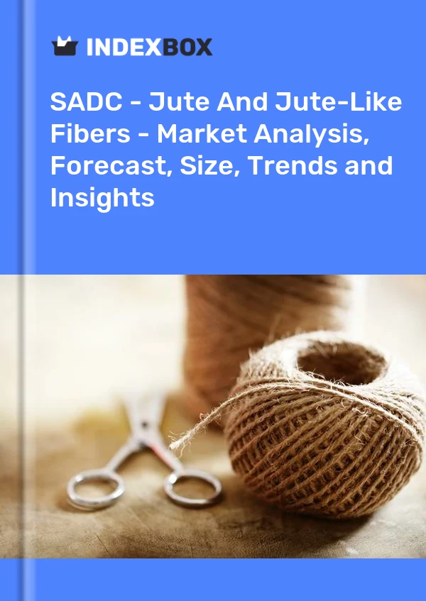 Report SADC - Jute and Jute-Like Fibers - Market Analysis, Forecast, Size, Trends and Insights for 499$