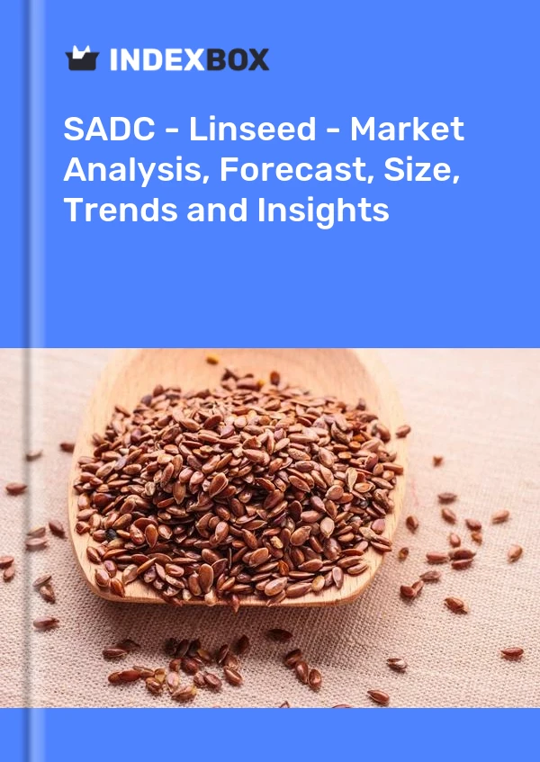 Report SADC - Linseed - Market Analysis, Forecast, Size, Trends and Insights for 499$