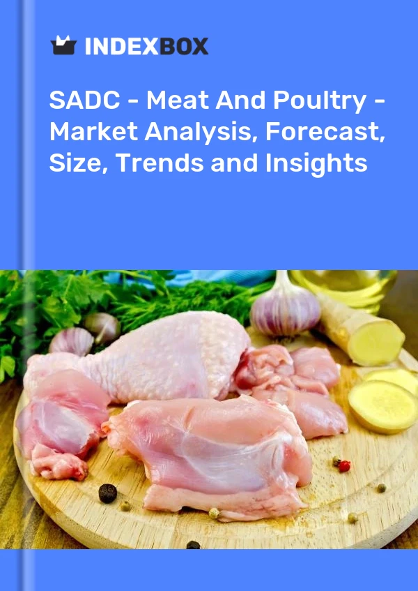 Report SADC - Meat and Poultry - Market Analysis, Forecast, Size, Trends and Insights for 499$