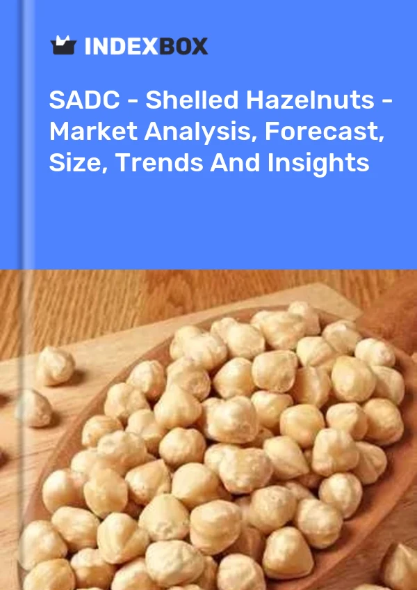 Report SADC - Shelled Hazelnuts - Market Analysis, Forecast, Size, Trends and Insights for 499$