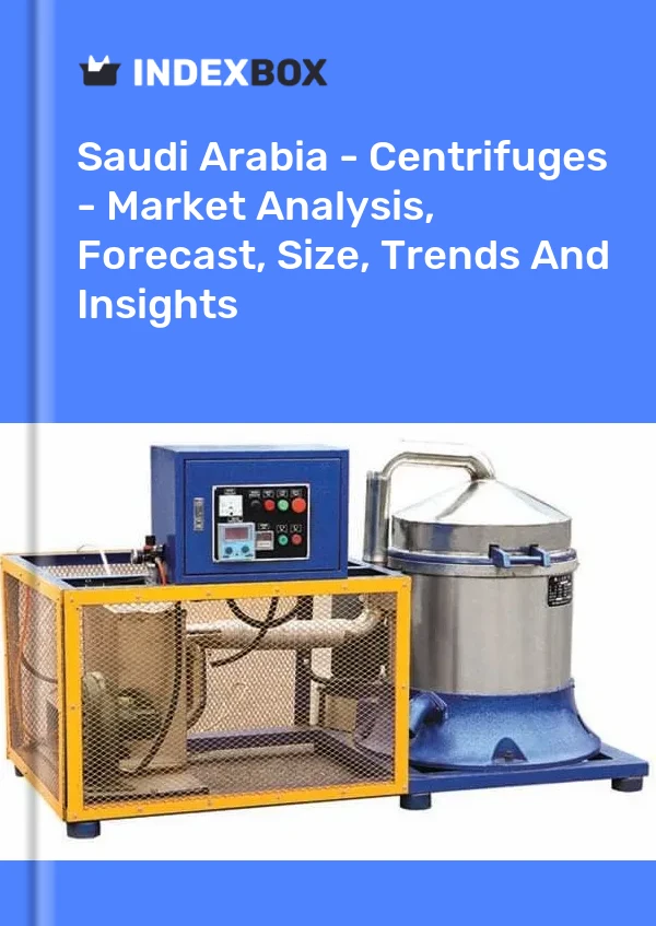 Report Saudi Arabia - Centrifuges - Market Analysis, Forecast, Size, Trends and Insights for 499$