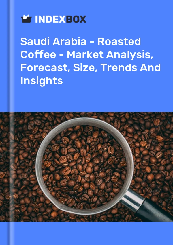 Report Saudi Arabia - Roasted Coffee - Market Analysis, Forecast, Size, Trends and Insights for 499$