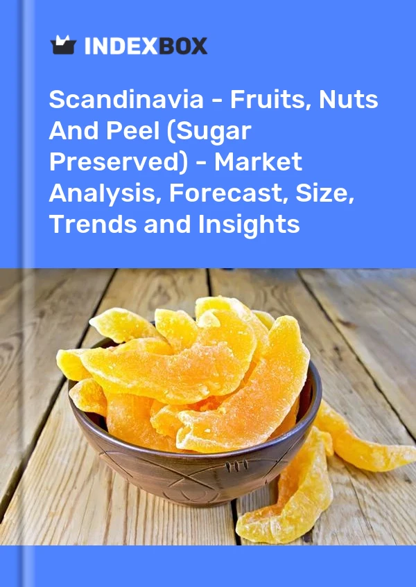 Report Scandinavia - Fruits, Nuts and Peel (Sugar Preserved) - Market Analysis, Forecast, Size, Trends and Insights for 499$