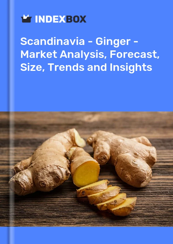 Report Scandinavia - Ginger - Market Analysis, Forecast, Size, Trends and Insights for 499$