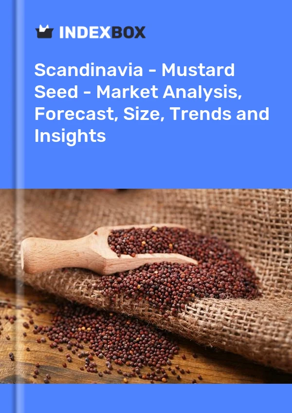 Report Scandinavia - Mustard Seed - Market Analysis, Forecast, Size, Trends and Insights for 499$