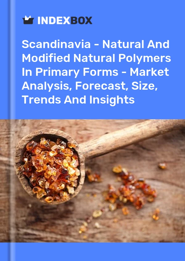 Report Scandinavia - Natural and Modified Natural Polymers in Primary Forms - Market Analysis, Forecast, Size, Trends and Insights for 499$