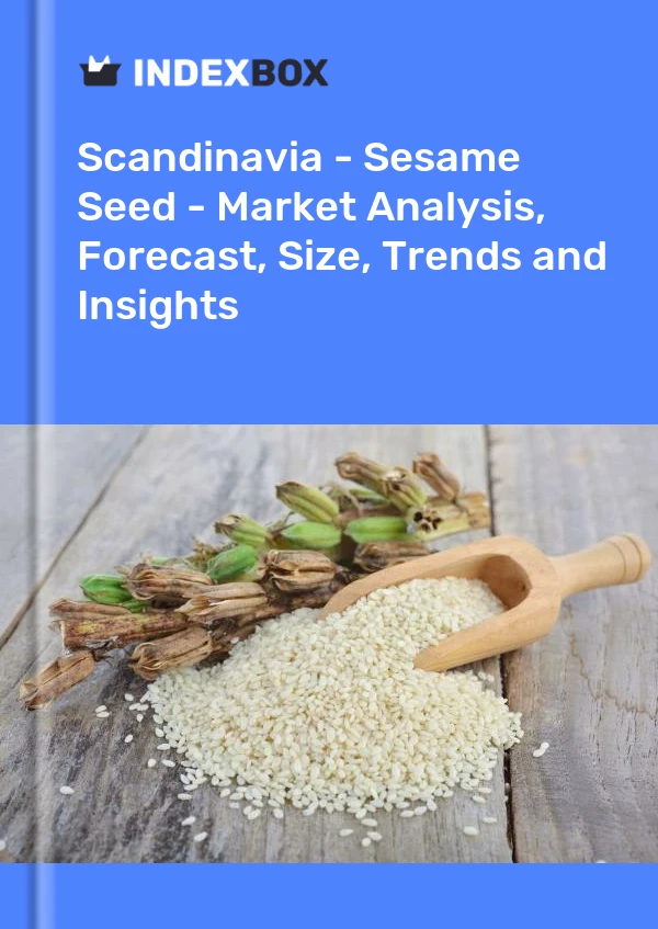 Report Scandinavia - Sesame Seed - Market Analysis, Forecast, Size, Trends and Insights for 499$