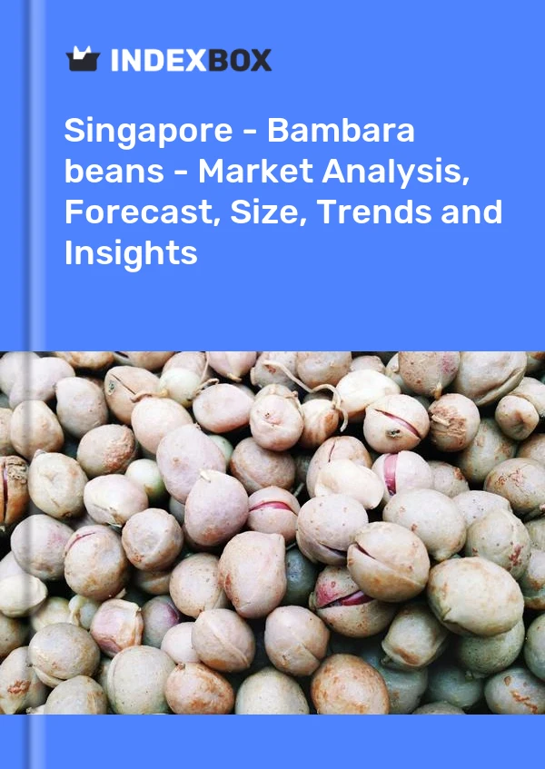 Singapore - Bambara beans - Market Analysis, Forecast, Size, Trends and Insights