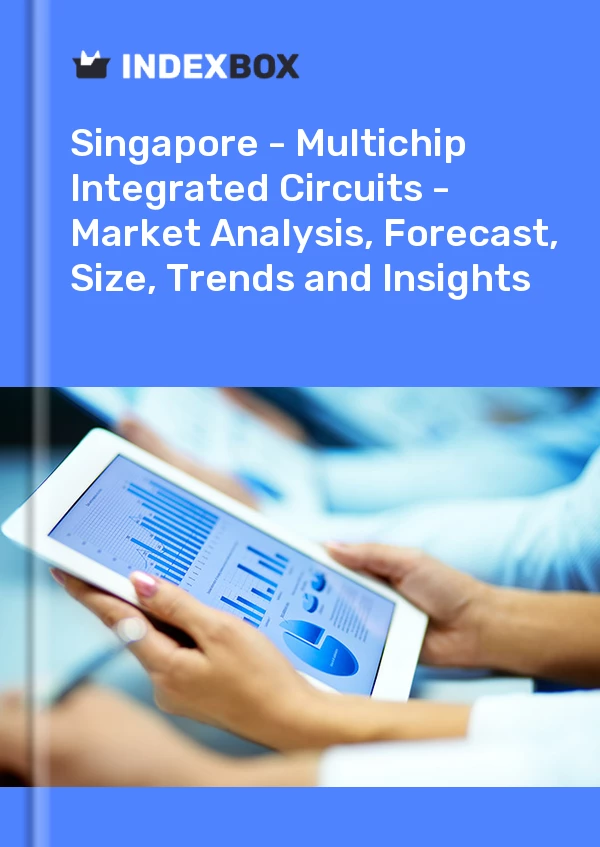 Report Singapore - Multichip Integrated Circuits - Market Analysis, Forecast, Size, Trends and Insights for 499$