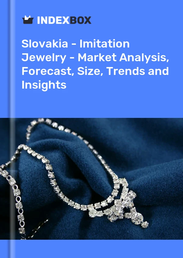 Report Slovakia - Imitation Jewelry - Market Analysis, Forecast, Size, Trends and Insights for 499$