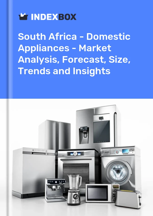 Report South Africa - Domestic Appliances - Market Analysis, Forecast, Size, Trends and Insights for 499$