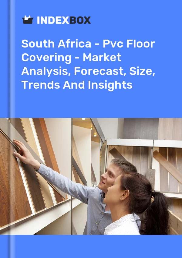 Report South Africa - Pvc Floor Covering - Market Analysis, Forecast, Size, Trends and Insights for 499$