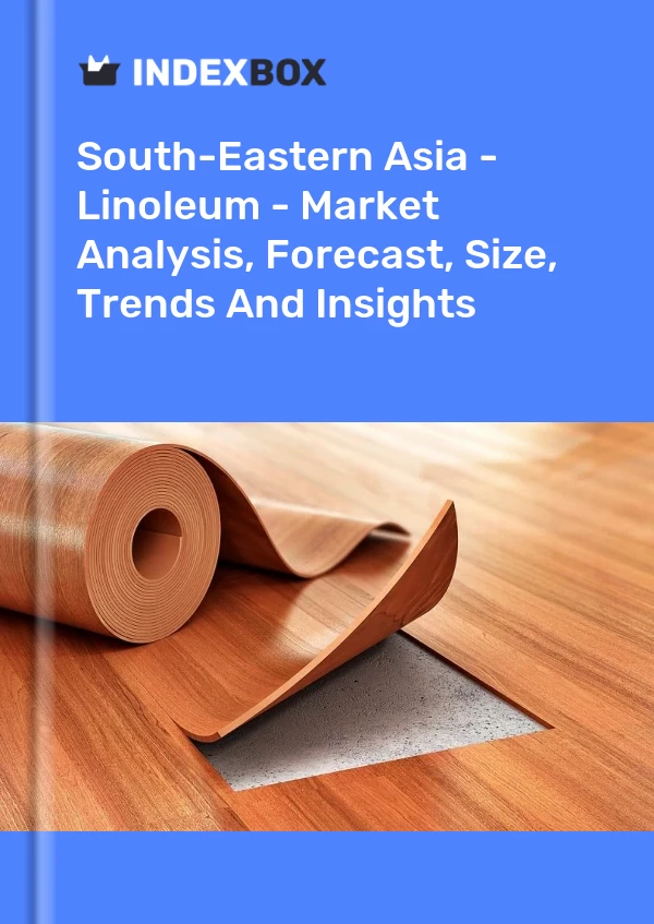 Bericht Südostasien – Linoleum – Marktanalyse, Prognose, Größe, Trends und Einblicke for 499$