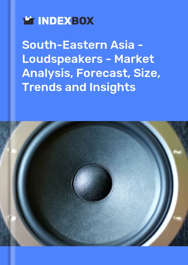 Report South-Eastern Asia - Loudspeakers - Market Analysis, Forecast, Size, Trends and Insights for 499$