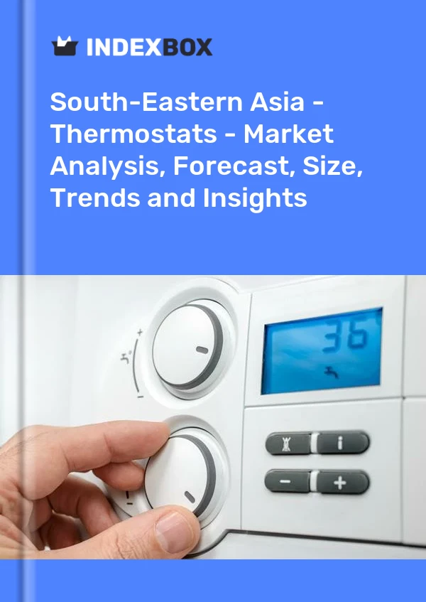 Report South-Eastern Asia - Thermostats - Market Analysis, Forecast, Size, Trends and Insights for 499$