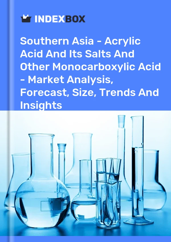Report Southern Asia - Acrylic Acid and Its Salts and Other Monocarboxylic Acid - Market Analysis, Forecast, Size, Trends and Insights for 499$