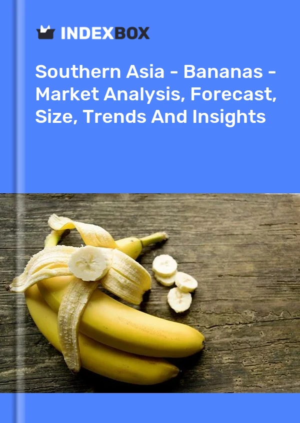 Report Southern Asia - Bananas - Market Analysis, Forecast, Size, Trends and Insights for 499$