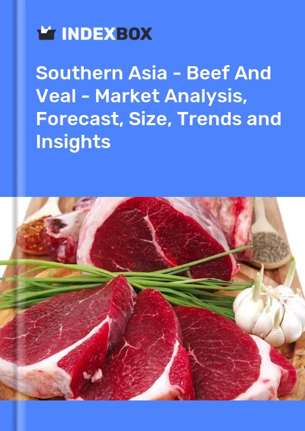 Report Southern Asia - Beef and Veal - Market Analysis, Forecast, Size, Trends and Insights for 499$