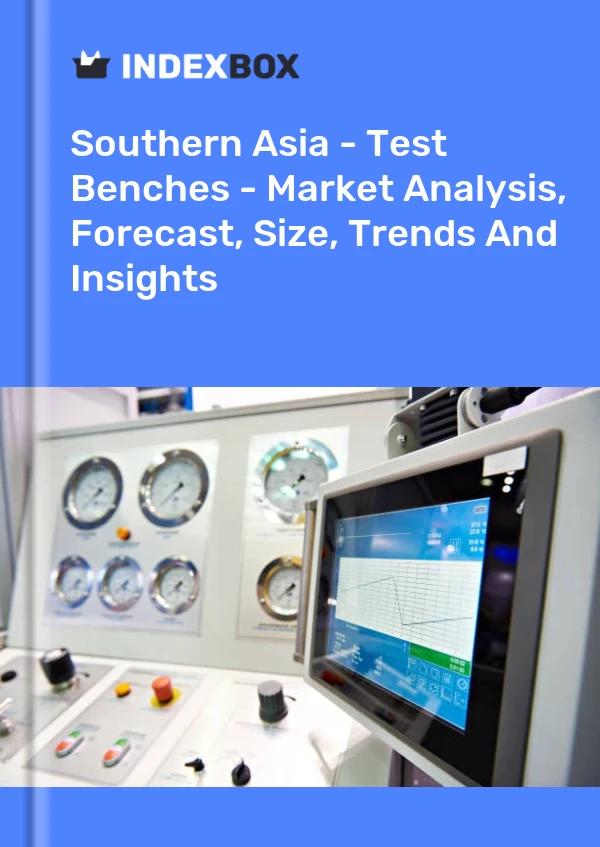 Report Southern Asia - Test Benches - Market Analysis, Forecast, Size, Trends and Insights for 499$