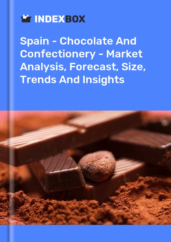 Bericht Spanien – Schokolade und Süßwaren – Marktanalyse, Prognose, Größe, Trends und Einblicke for 499$