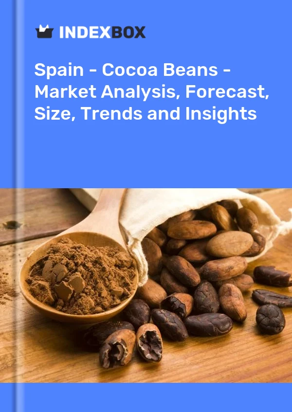 Bericht Spanien – Kakaobohnen – Marktanalyse, Prognose, Größe, Trends und Einblicke for 499$