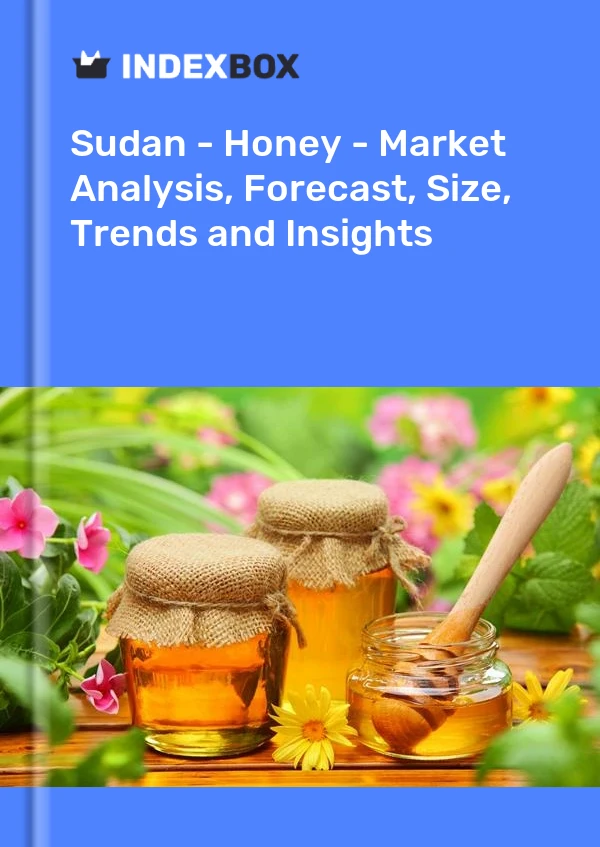 Report Sudan - Honey - Market Analysis, Forecast, Size, Trends and Insights for 499$