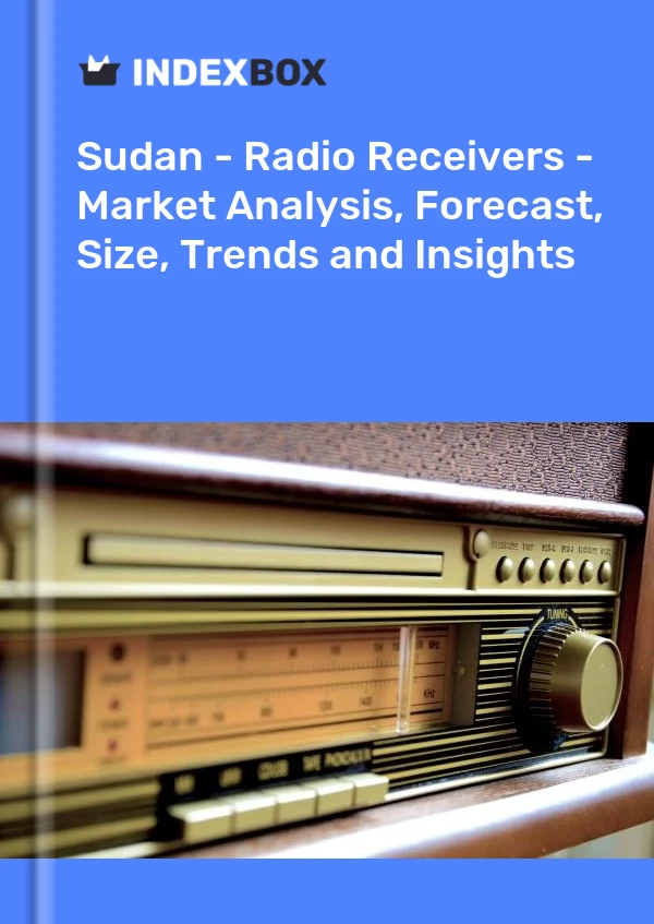 Report Sudan - Radio Receivers - Market Analysis, Forecast, Size, Trends and Insights for 499$
